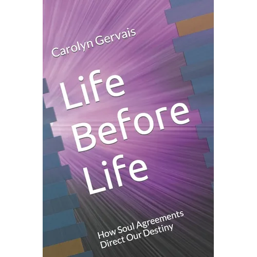 Life Before Life: How Soul Agreements Direct Our Destiny - Paperback | Books | Wiccan Center