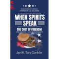 When Spirits Speak: A Gathering of Heroes Stories of U.S. Soldiers - Paperback | Books | Wiccan Center