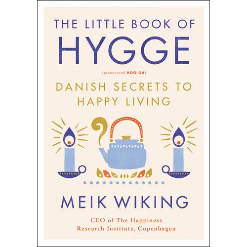 The Little Book of Hygge: Danish Secrets to Happy Living - Hardcover | Books | Wiccan Center