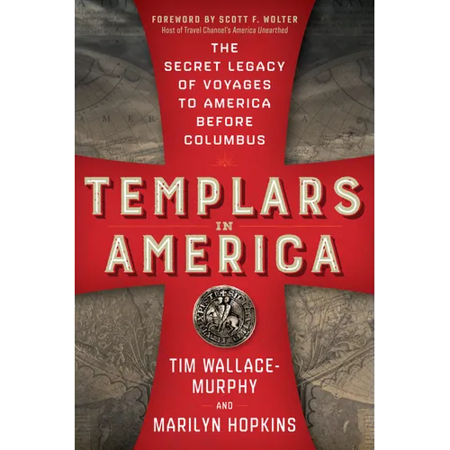 Templars in America: The Secret Legacy of Voyages to America Before Columbus - Paperback | Books | Wiccan Center