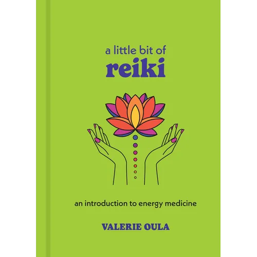A Little Bit of Reiki: An Introduction to Energy Medicine - Hardcover | Books | Wiccan Center
