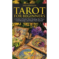 Tarot for Beginners: A Guide to Psychic Tarot Reading, Real Tarot Card Meanings, and Simple Tarot Spreads - Hardcover | Books | Wiccan Center