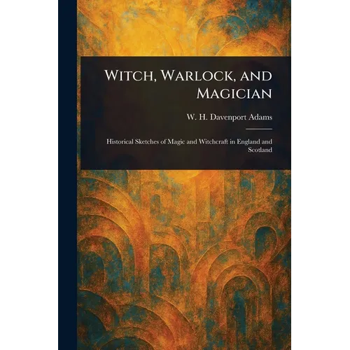 Witch, Warlock, and Magician - Paperback | Books | Wiccan Center