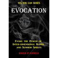 Evocation: Evoke the Power of Inter-dimensional Beings And Summon Spirits - Paperback | Books | Wiccan Center