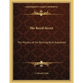 The Royal Secret: The Mystery of the Burning Bush Explained - Paperback | Books | Wiccan Center