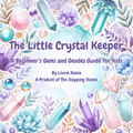 The Little Crystal Keeper Book | | Wiccan Center