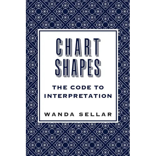 Chart Shapes: The Code to Interpretation - Paperback | Books | Wiccan Center