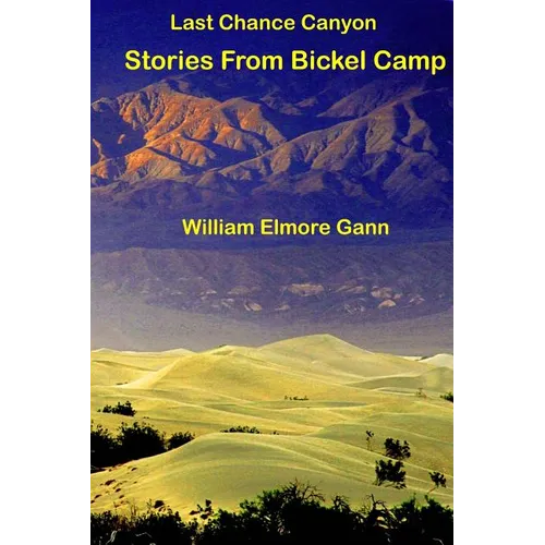 Last Chance Canyon: Stories From Bickel Camp - Paperback | Books | Wiccan Center