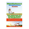 Mindfulness Meditation: EFT Tapping:: Anxiety Management & Stress Solutions For Overcoming Anxiety, Worry, Dread, Perfection & Procrastination - Paperback | Books | Wiccan Center