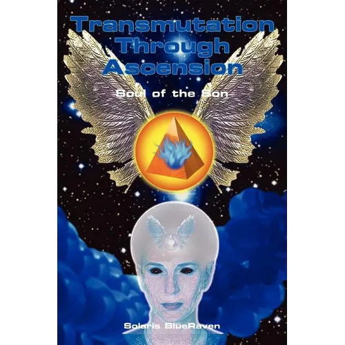 Transmutation Through Ascension: Soul of the Son - Paperback | Books | Wiccan Center