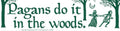 Pagans Do It In The Woods - Bumper Sticker | Bumper Stickers | Wiccan Center
