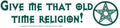 Give Me That Old Time Religion - Bumper Sticker | Bumper Stickers | Wiccan Center