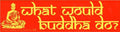 What Would Buddha Do - Bumper Sticker | Bumper Stickers | Wiccan Center