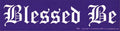 Blessed Be - Bumper Sticker | Bumper Stickers | Wiccan Center