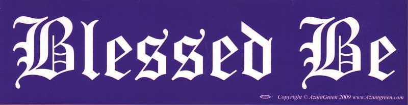 Blessed Be - Bumper Sticker | Bumper Stickers | Wiccan Center