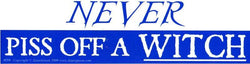 Never Piss Off A Witch - Bumper Sticker | Bumper Stickers | Wiccan Center