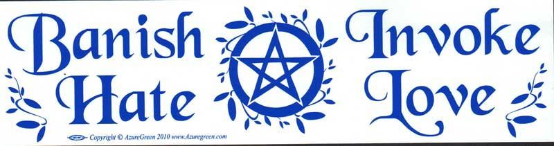 Banish Hate, Invoke Love - Bumper Sticker | Bumper Stickers | Wiccan Center