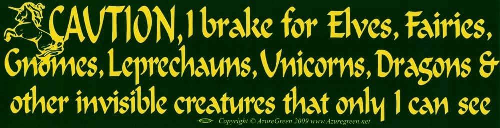 Caution I Brake for Elves - Bumper Sticker