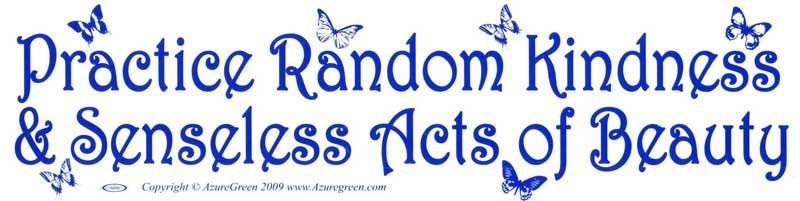 Practice Random Kindness - Bumper Sticker | Bumper Stickers | Wiccan Center