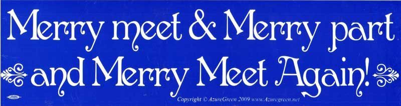 Merry Meet & Merry Part - Bumper Sticker (11.5") | Bumper Stickers | Wiccan Center