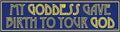 My Goddess Gave Birth - Bumper Sticker | Bumper Stickers | Wiccan Center