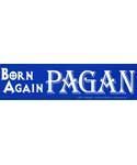 Born Again Pagan - Bumper Sticker | Bumper Stickers | Wiccan Center