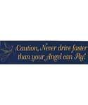 Caution, Never Drive Faster than your Angel - Bumper Sticker | Bumper Stickers | Wiccan Center