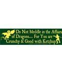 Do Not Meddle in the Affairs - Bumper Sticker | Bumper Stickers | Wiccan Center