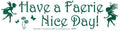 Have a Faerie Nice Day - Bumper Sticker | Bumper Stickers | Wiccan Center
