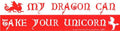 My Dragon Can Take Your Unicorn - Bumper Sticker | Bumper Stickers | Wiccan Center