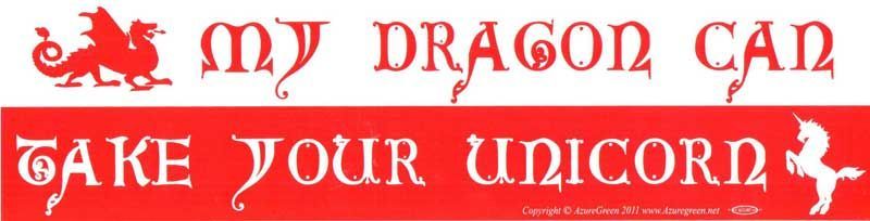 My Dragon Can Take Your Unicorn - Bumper Sticker | Bumper Stickers | Wiccan Center