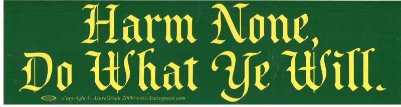 Harm None, Do What Ye Will - Bumper Sticker | Bumper Stickers | Wiccan Center