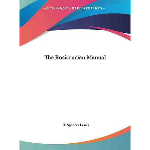 The Rosicrucian Manual - Hardcover