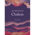 The Little Book of Chakras: Balance Your Subtle Energy for Health, Vitality, and Harmony - Hardcover