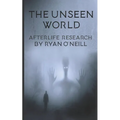 The Unseen World: Afterlife Research - Paperback | Books | Wiccan Center