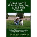 Quick How-To Guide for Learning to Talk with Animals: Animal Communication Everyone Can Do It - Paperback | Books | Wiccan Center