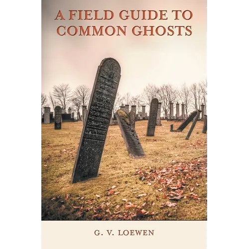 A Field Guide to Common Ghosts - Paperback | Books | Wiccan Center