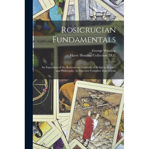 Rosicrucian Fundamentals: An Exposition of the Rosicrucian Synthesis of Religion, Science and Philosophy, in Fourteen Complete Instructions - Paperback | Books | Wiccan Center