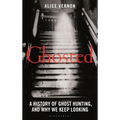 Ghosted: A History of Ghost Hunting, and Why We Keep Looking - Hardcover | Books | Wiccan Center