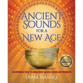 Ancient Sounds for a New Age: An Introduction to Himalayan Sacred Sound Instruments - Paperback | Books | Wiccan Center
