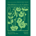 Mindfulness in the Garden: Zen Tools for Digging in the Dirt