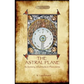 The Astral Plane- its scenery, inhabitants & phenomena - Paperback | Books | Wiccan Center