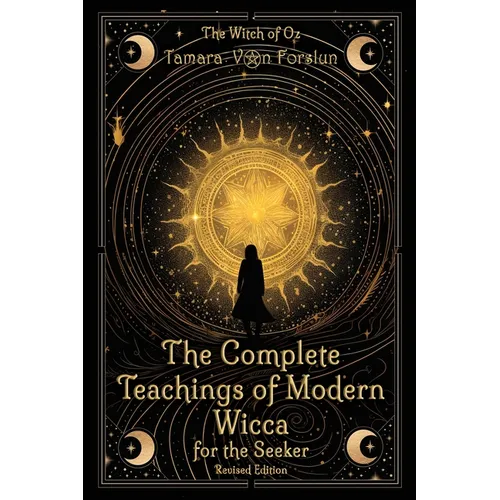 The Complete Teachings of Modern Wicca For the Seeker - Hardcover | Books | Wiccan Center