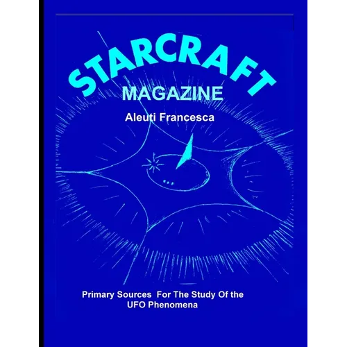 STAR CRAFT Magazine: Primary Sources For The Study Of the UFO Phenomena - Paperback | Books | Wiccan Center