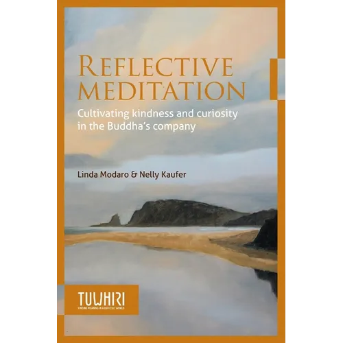 Reflective Meditation: Cultivating kindness and curiosity in the Buddha's company - Paperback | Books | Wiccan Center