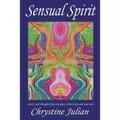 Sensual Spirit...Poetry and Thoughts from the Place Where Body and Soul Meet: Poetry and Thoughts from the Place Where Body and Soul Meet - Paperback | Books | Wiccan Center