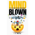 Mind Blown: An A to Z Guide for Raising Consciousness