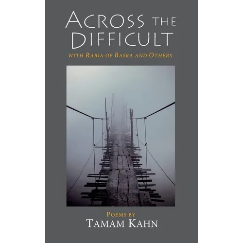 Across the Difficult: With Rabia of Basra and Others - Hardcover | Books | Wiccan Center
