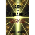 The Age of Aquarius: Understanding the Meaning of the New World Changes and How God Wants Us to Live Our Spiritual Awakening - Paperback | Books | Wiccan Center