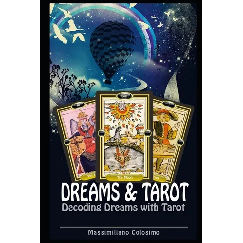 Dreams and Tarot: Interpreting Dreams with Tarot - Paperback | Books | Wiccan Center